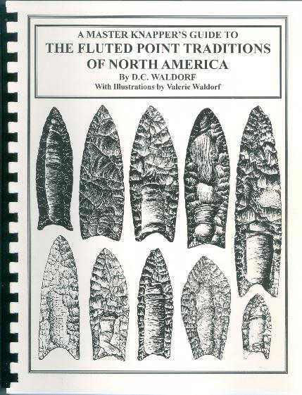 MASTER KNAPPER'S GUIDE TO FLUTED POINTS OF NORTH AMERICA - Click Image to Close